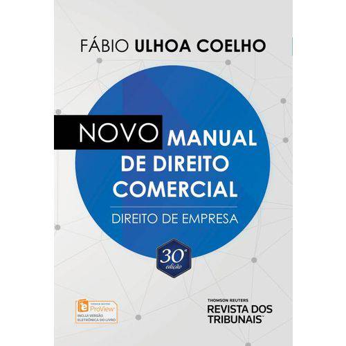 Novo Manual de Direito Comercial - Direito de Empresa - 30ª Ed. 2018
