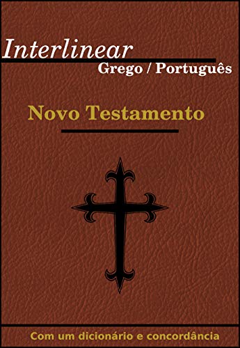 Novo Testamento Interlinear Grego / Português