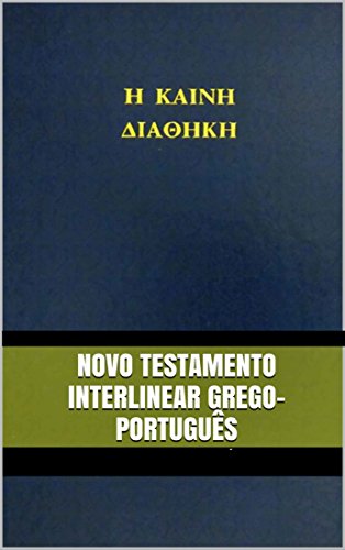 Novo Testamento Interlinear Grego-Português