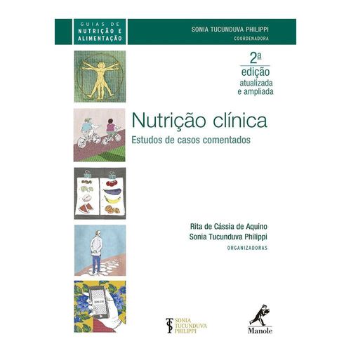Nutrição Clínica: Estudos de Casos Comentados-Nova Edição-2ª
