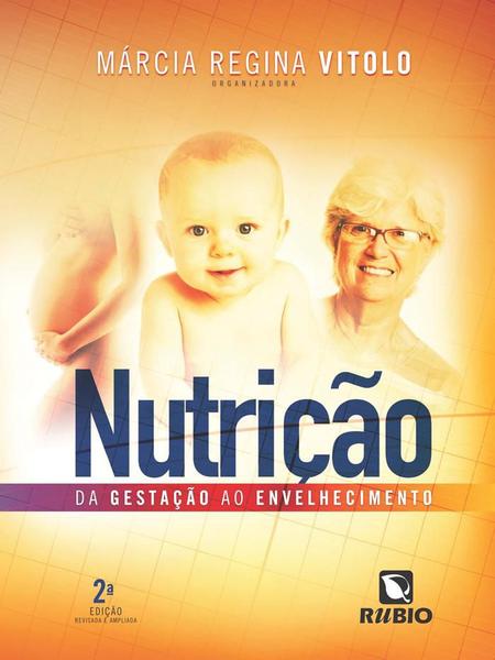 Nutrição - da Gestação ao Envelhecimento - 2ª Ed. 2014 - Rubio