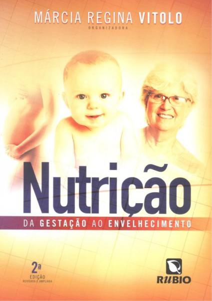NUTRICAO - DA GESTACAO AO ENVELHECIMENTO - 2ª ED - Rubio
