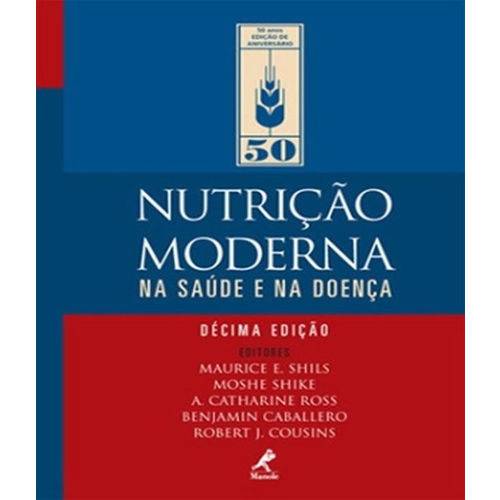 Nutricao Moderna na Saude e na Doenca - 10 Ed