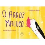 O Arroz Maluco [edição Bilíngue] - Lara Rabello Bavier - Editora Bambolê