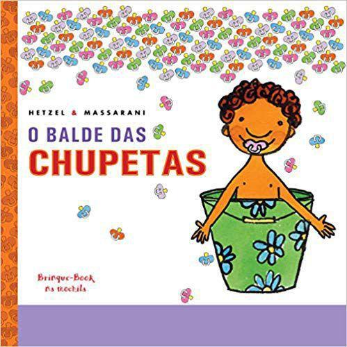 O Balde das Chupetas - Brinque-Book