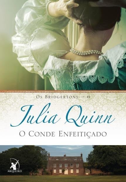 O Conde Enfeitiçado - Col. os Bridgertons - Vol. 6 - Quinn,julia - Ed...