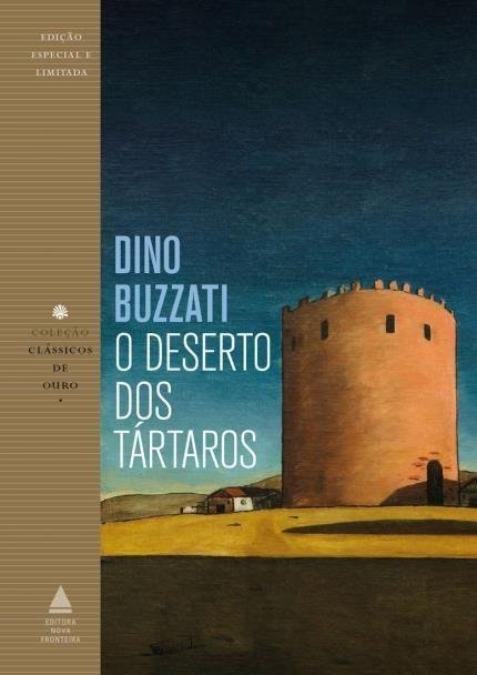 O Deserto dos Tártaros - Clássicos de Ouro - Buzzati, Dino - Ed. Nova...