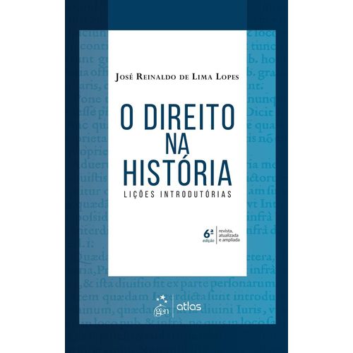 O Direito na História - Lições Introdutórias - 6ª Ed. 2018