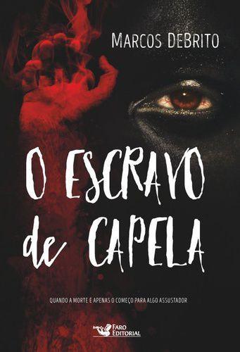 O Escravo de Capela - Faro Editorial
