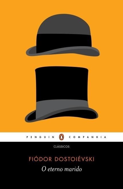 O Eterno Marido - Dostoiévski,fiódor - Ed. Penguin e Companhia das Le...