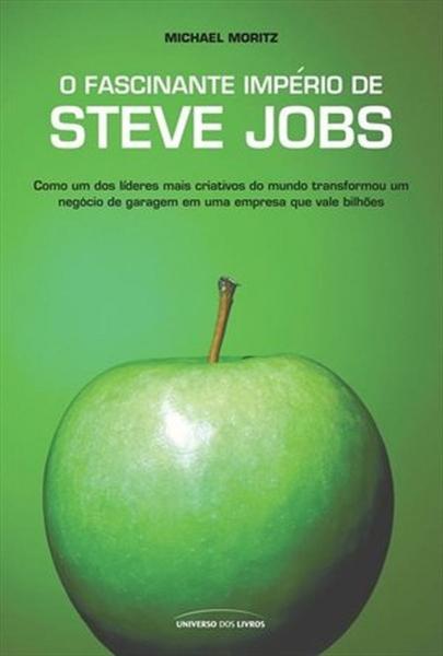 O Fascinante Imperio de Steve Jobs - Universo dos Livros
