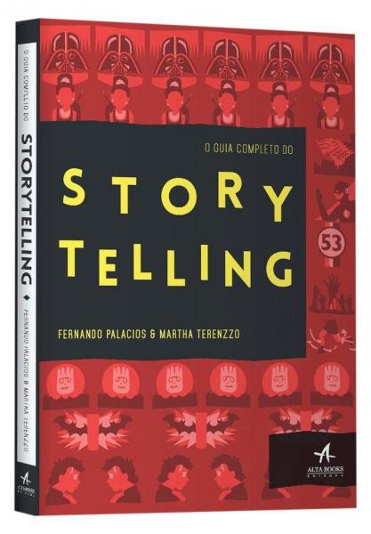 O Guia Completo do Storytelling - Alta Books