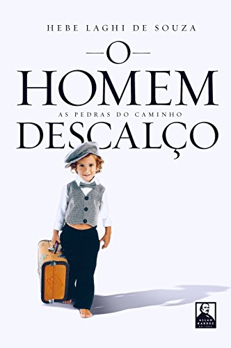 O Homem Descalço: as Pedras do Caminho