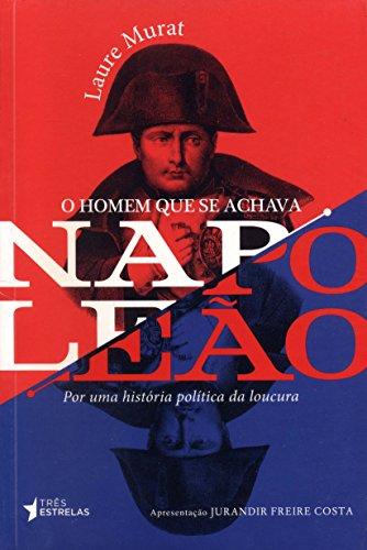O Homem que se Achava Napoleao - Tres Estrelas