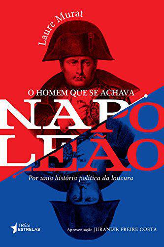 O Homem que se Achava Napoleão - Três Estrelas