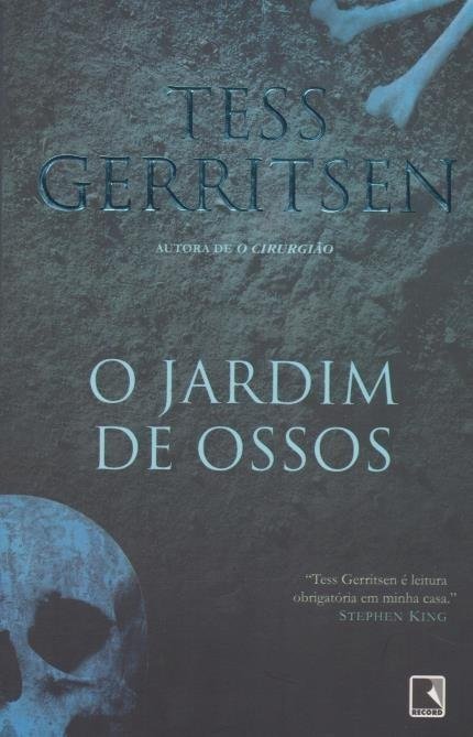O Jardim de Ossos - Gerritsen, Tess - Record