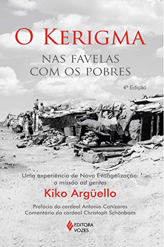 O Kerigma: Nas Favelas com os Pobres - uma Experiência de Nova Evangelização: a Missão Ad Gentes