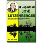 O Legado De Jose Lutzenberger