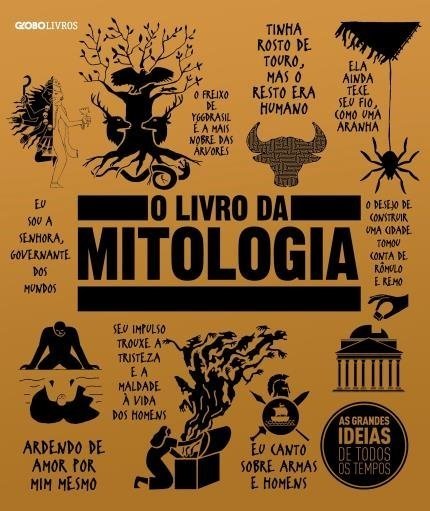 O Livro da Mitologia - Globo Livros - Ed. Globo Livros