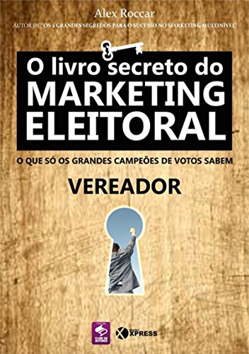 O Livro Secreto do Marketing Eleitoral
