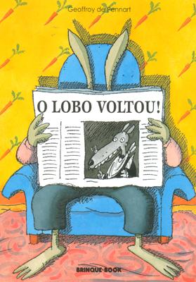 O Lobo Voltou! - Brinque-book