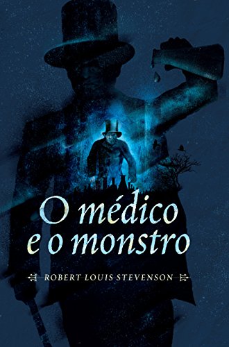 O Médico e o Monstro (Mestres do Terror Livro 3)