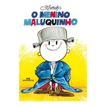 O Menino Maluquinho - Nova Ortografia - Ed. 92ª