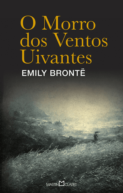 O Morro dos Ventos Uivantes - Col. a Obra-Prima de Cada Autor - Brontë...