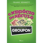 O negócio do século: A história do Groupon