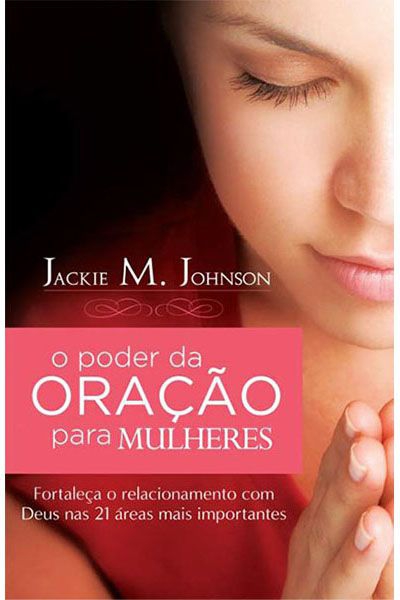 O Poder da Oração para Mulheres - Thomas Nelson Brasil