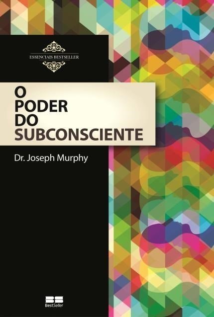 O Poder do Subconsciente - Murphy, Joseph - Ed. Seller