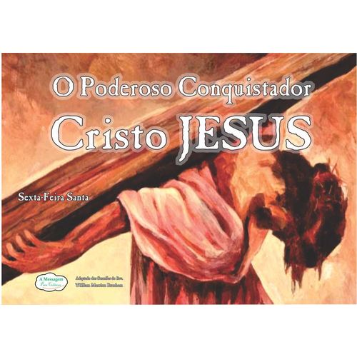 O Poderoso Conquistador Cristo Jesus - Livro Ilustrado