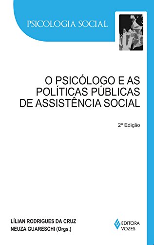 O Psicólogo e as Políticas Públicas de Assistência Social