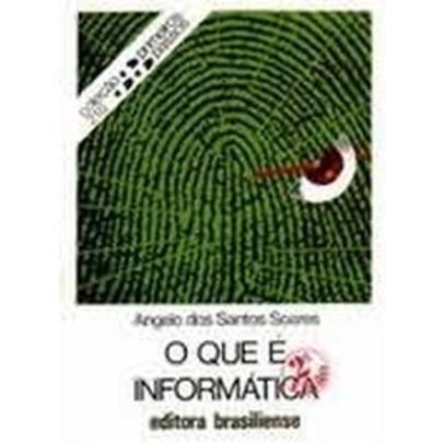 O que e Informatica 2 Visao - Col. Primeiros - Brasiliense