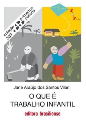 O que e Trabalho Infantil - Brasiliense