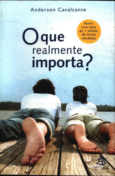 O que Realmente Importa? - Sextante