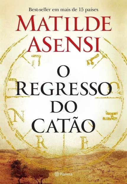O Regresso do Catão - Asensi,matilde - Ed. Planeta do Brasil