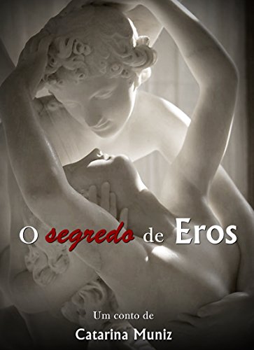 O Segredo de Eros (Mitos Livro 4)