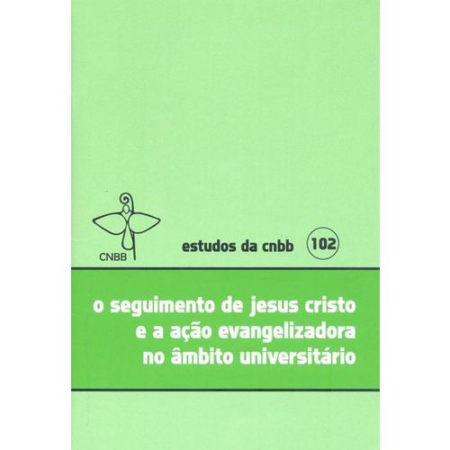 O Seguimento de Jesus Cristo e a Acao Evangelizadora no Ambito Universitari