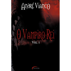 Tudo sobre 'O Vampiro Rei'