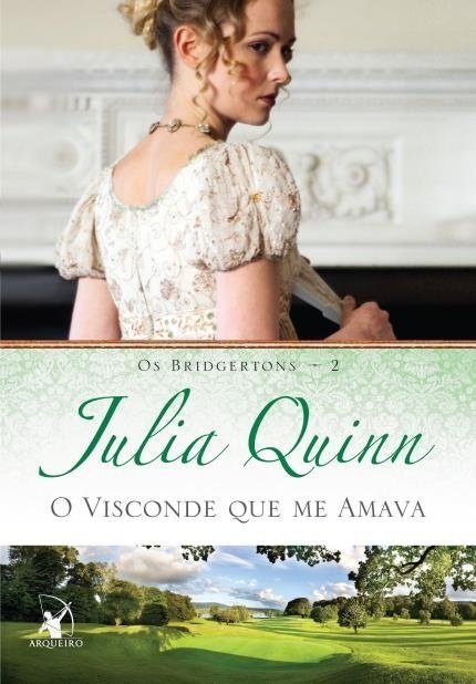 O Visconde que me Amava - Col. os Bridgertons - Vol. 2 - Quinn, Julia...