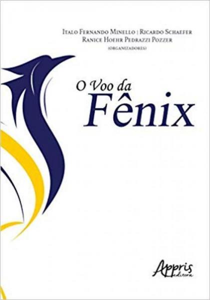 O Voo da Fênix - Appris Editora