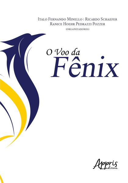 O Voo da Fênix - Editora Appris