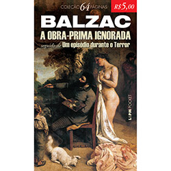 Tudo sobre 'Obra-Prima Ignorada Seguido de um Episódio Durante o Terror, A: Coleção 64 Páginas'
