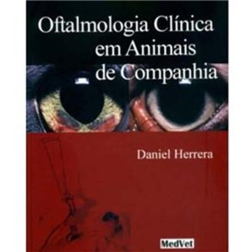 Oftalmologia Clínica em Animais de Companhia