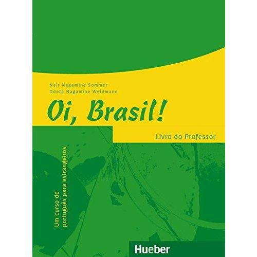 Tudo sobre 'Oi, Brasil! - Livro do Professor - Hueber'