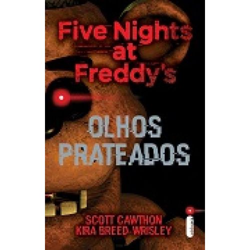 Olhos Prateados - Five Nights At Freddy's 01