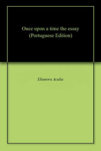 Once Upon a Time The Essay