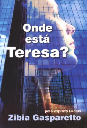 Onde Está Teresa? - Vida & Consciência