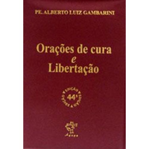 Tudo sobre 'Orações de Cura e Libertação - Padre Alberto Luiz Gambarini'